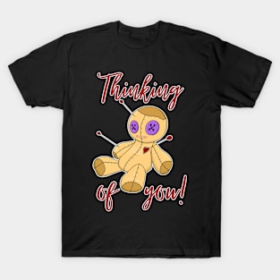 Thinking of you - funny voodoo doll design T-Shirt